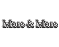 MORE & MORE
